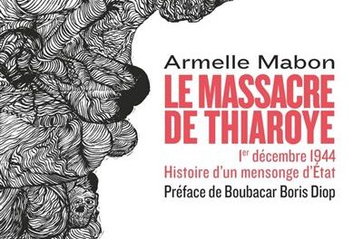 couverture Le massacre de Thiaroye 1er décembre 1944 - Histoire d'un mensonge d'État