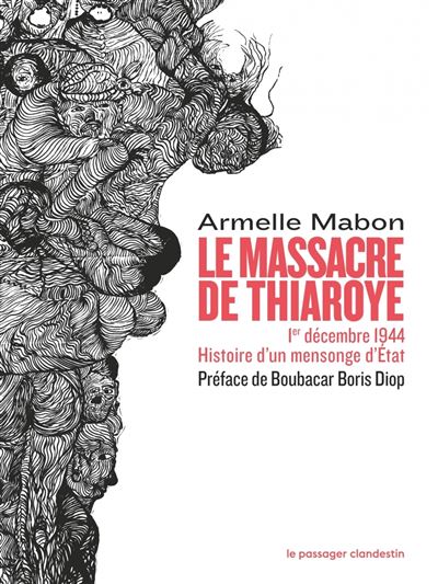 Le massacre de Thiaroye 1er décembre 1944 – Histoire d’un mensonge d’État