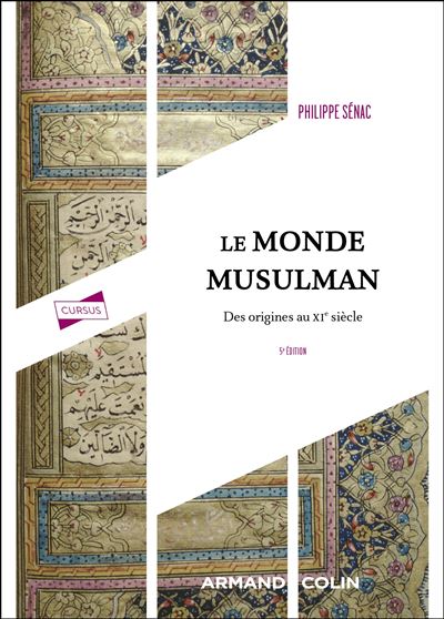 Le monde musulman – Des origines au XIe siècle