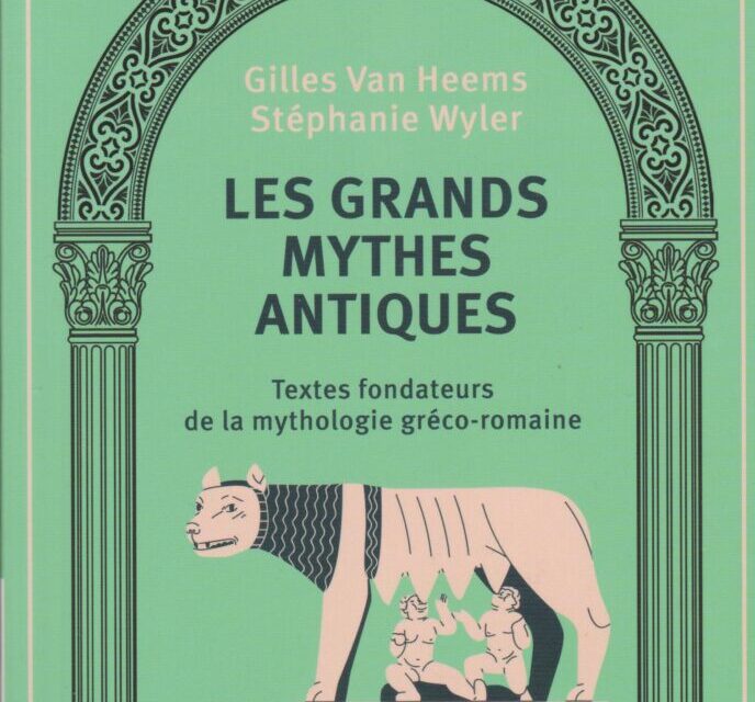 Les grands mythes antiques – Textes fondateurs de la mythologie gréco-romaine