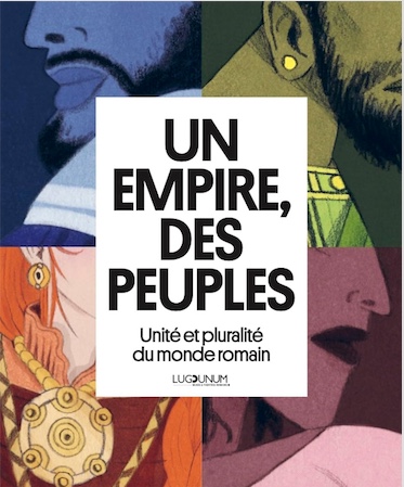 Un Empire, des peuples : unité et pluralité du monde romain