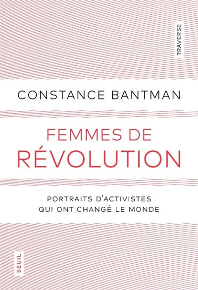 Femmes de révolution – Portraits d’activistes qui ont changé le monde