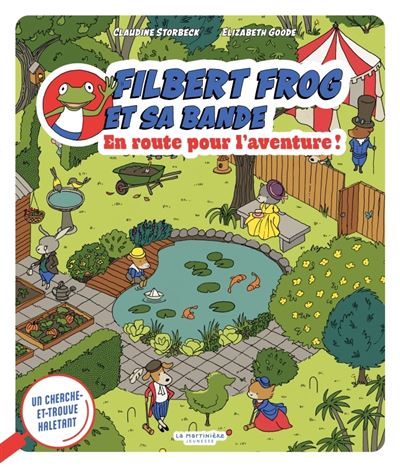 Filbert Frog et sa bande, en route pour l’aventure !