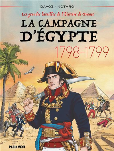 La campagne d’Egypte 1798-1799