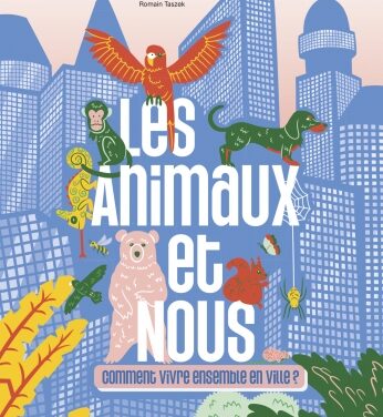 Les animaux et nous : comment vivre ensemble en ville ?