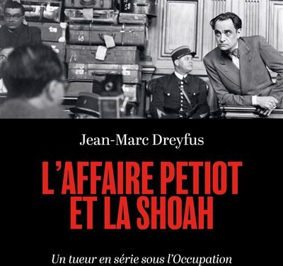 L’Affaire Petiot et la Shoah  – Un tueur en série sous l’Occupation