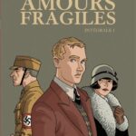 Amours fragiles – Intégrale 1