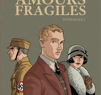 Amours fragiles – Intégrale 1
