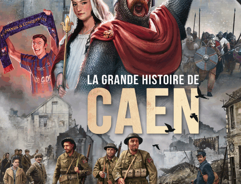 La Grande Histoire de Caen