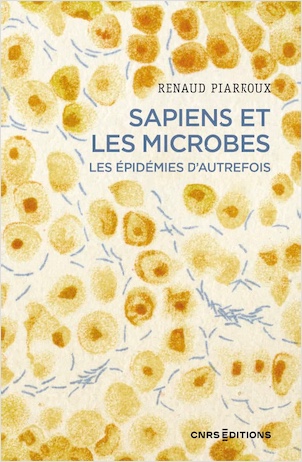 Sapiens et les microbes : les épidémies d’autrefois