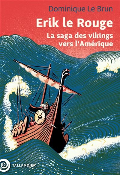 Erik le Rouge – La saga des Vikings vers l’Amérique