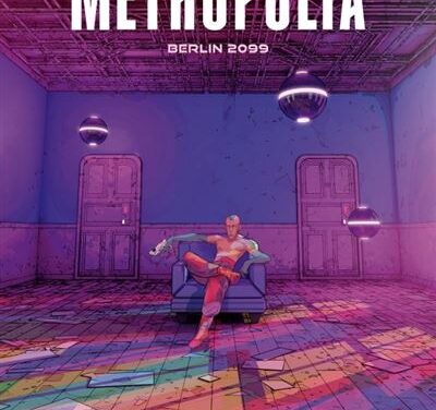 Métropolia, Berlin 2099, tome 1