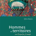 Hommes et territoires en Franche-Comté à la fin du Moyen Âge