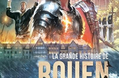 La Grande Histoire de Rouen