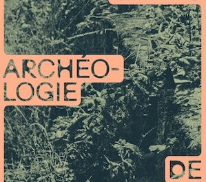 Dans les camps : archéologie de l’enfermement