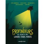 Profondeurs : les secrets des grands fonds marins