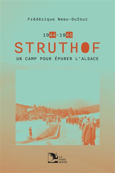1944-1945, Struthof, un camp pour épurer l’Alsace