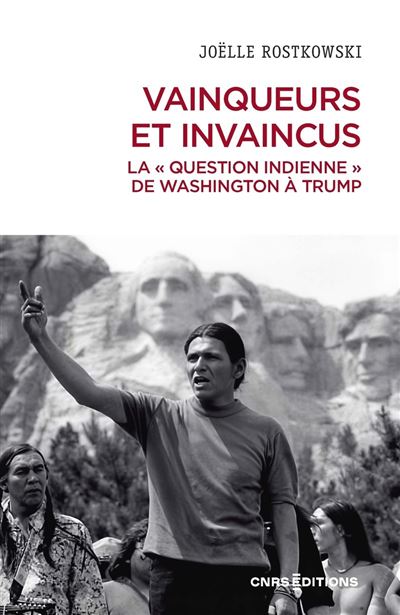 Vainqueurs et vaincus – La « question indienne » de Georges Washington à Obama