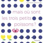 Mais où sont les trois petits poissons ?