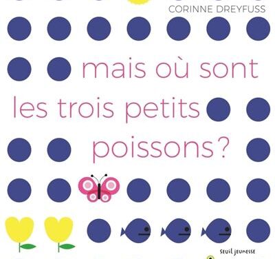 Mais où sont les trois petits poissons ?