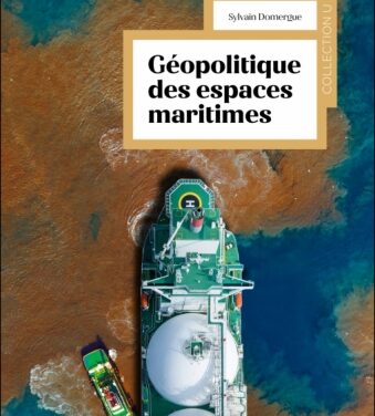 Géopolitique des espaces maritimes : enjeux et défis de la maritimisation du monde