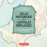 Atlas historique des capitales déplacées
