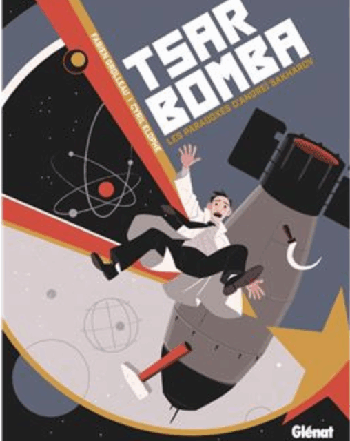 Tsar Bomba – Les paradoxes d’Andreï Sakharov