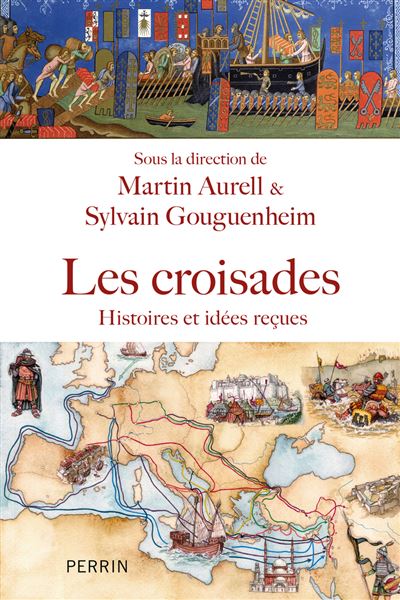 Les croisades – Histoires et idées reçues