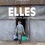 Elles – Agricultrices, paysannes…