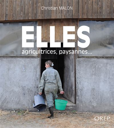 Elles – Agricultrices, paysannes…