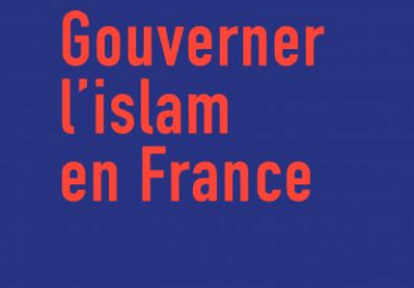 Gouverner l’islam en France