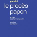 Le procès Papon – Histoire d’une ignominie ordinaire au service de l’État