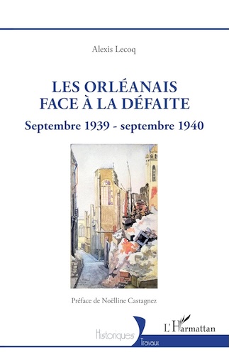 Les Orléanais face à la Défaite – Septembre 1939-Septembre 1940