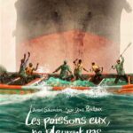 Les poissons, eux ne pleurent pas…