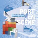 Port en scène de la mer à la terre – L’axe de la Seine réinventé