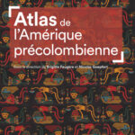 Atlas de l’Amérique précolombienne