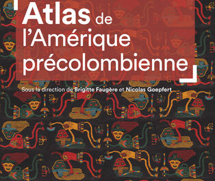 Atlas de l’Amérique précolombienne