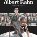 Albert Kahn – L’archiviste de la planète