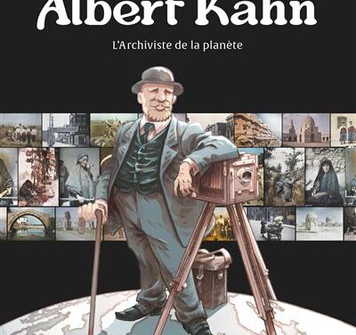 Albert Kahn – L’archiviste de la planète