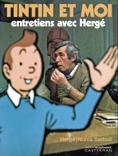 Tintin et moi – Entretiens avec Hergé