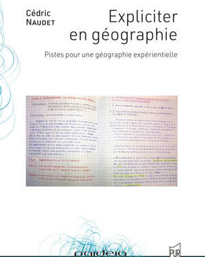 Expliciter en géographie – Pistes pour une géographie expérientielle