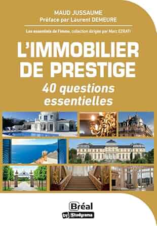 L’immobilier de prestige – 40 questions essentielles