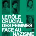 Les Résistantes – Le rôle crucial des femmes face au nazisme