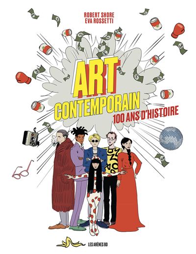 Art contemporain : 100 ans d’histoire