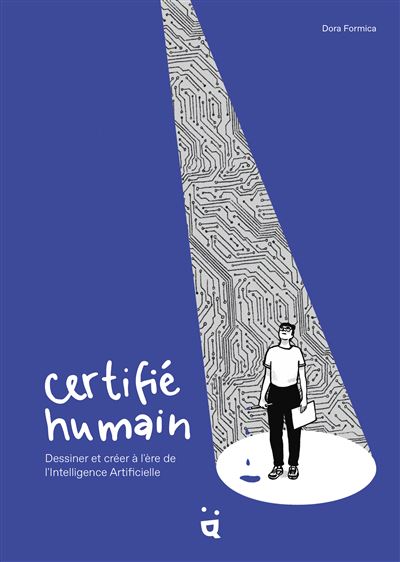 Certifié humain. Dessiner et créer à l’ère de l’Intelligence Artificielle