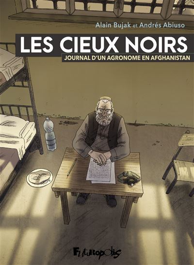 Les cieux noirs  – Journal d’un agronome en Afghanistan
