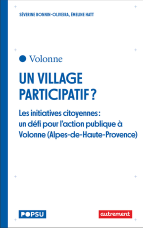 Un village participatif ? Les initiatives citoyennes : un défi pour l’action publique à Volonne (Alpes-de-Haute-Provence)