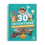 30 inventions qui ont changé l’Histoire