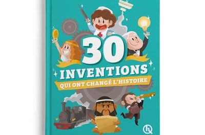 30 inventions qui ont changé l’Histoire
