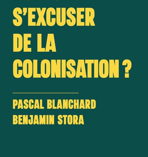 Doit-on s’excuser de la colonisation ?